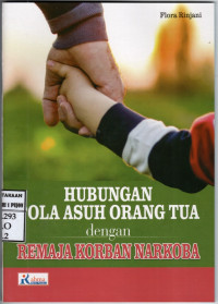 Image of Hubungan Pola Asuh Orang Tua Dengan Remaja Korban Narkoba