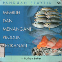 Image of Panduan Praktis Memilih dan Menangani Produk Perikanan
