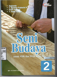 Image of Seni Budaya 2 untuk SMK dan MAK Kelas XI | KTSP 2006